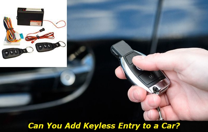 can you add keyless entry to a car